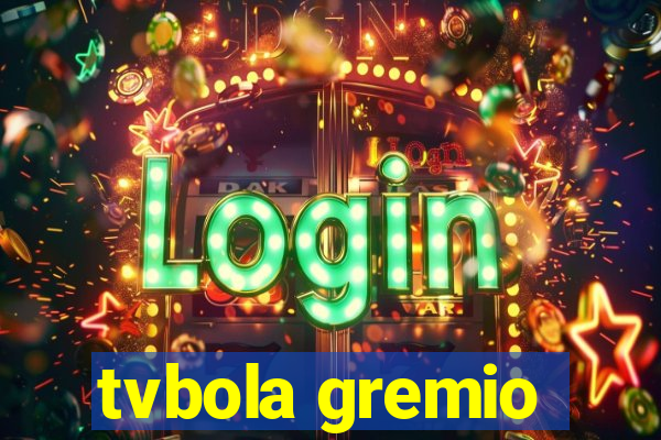 tvbola gremio